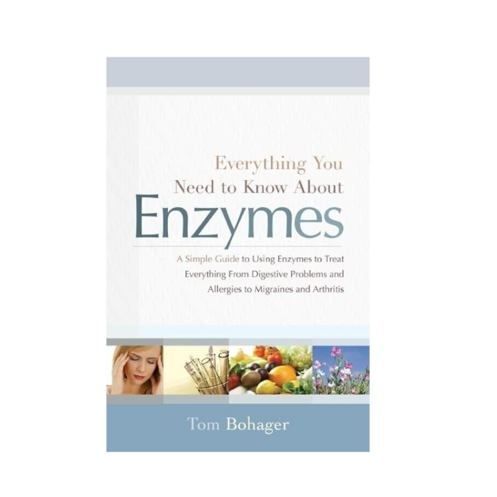 Everything You Need to Know About Enzymes - Tom Bohager - Paperback Book